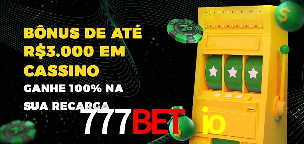 777bet io melhor bônus de depósito